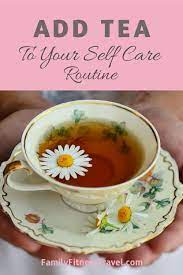 How Tea Can Benefit Your Self Care Routine Tea Health Benefits Travel Workout Relaxing Tea