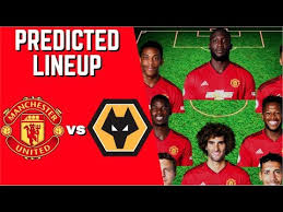 Manchester united vs wolves prediction: Predicted Lineup Manchester United Vs Wolves Premier League 2018 19 Youtube