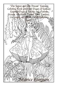 One of my favorite genres is fantasy, where dragons and mystical kingdoms come to life. The Forest And The Dream Fantasy Coloring Book Over 100 Pages Of Fantasy Fairies Magical Forests And Garden Scenes Mythical Nature Dark Fantasy Creatures And More By Beatrice Harrison