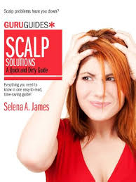 Scalp Solutions: A Quick and Dirty Guide (Guru Guides Book 2) eBook :  James, Selena A.: Amazon.co.uk: Kindle Store