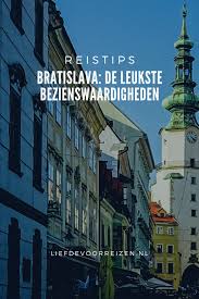 Indlæser vejret i 10 dage bratislava, slowakije. Bratislava De Leukste Bezienswaardigheden Slowakije Bratislava Slowakije Bezienswaardigheden