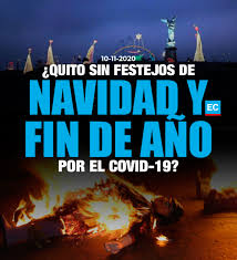 Las Restricciones Que Se Aplicaran Durante Los Festejos De Diciembre En Varias Ciudades De Ecuador El Comercio