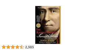 The Revolutionary: Samuel Adams: Schiff, Stacy: 9780316441117: Amazon.com:  Books