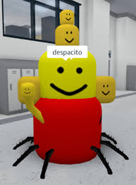 Something Despacito Spider Roblox Memes Roblox Noob