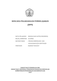 Selamat siang, kali ini saya akan membagikan link download buku revisi 2017 untuk mata pelajaran bahasa indonesia kelas x dan xi di mana kami sudah menyediakan link download untuk buku siswa dan buku guru kurikulum 2013 revisi 2017. Rpp Bahasa Dan Sastra Indonesia Kelas 10 Masnurul