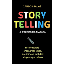 4+ productos, que aparecen en claves convertirte en escritor mejora tu esc. Storytelling La Escritura Magica Tecnicas Para Ordenar Las Ideas Escribir Con Facilidad Y Hacer Que Te Lean Spanish Edition Ebook Salas Carlos Kindle Store Amazon Com