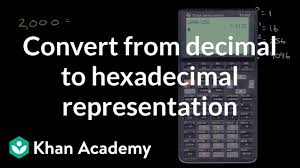 Converting From Decimal To Hexadecimal Representation Video
