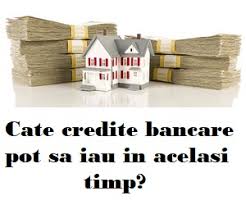 Cate Credite Bancare Pot Sa Iau In Acelasi Timp Credit Mix