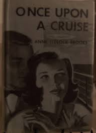 Once Upon a Cruise by Anne Tedlock Brooks: Good + Hard Cover (1961)