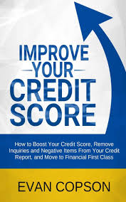 We did not find results for: Improve Your Credit Score How To Boost Your Credit Score Remove Inquiries And Negative Items From Your Credit Report And Move To Financial First Class Credit Secrets Copson Evan 9781692674625 Amazon Com Books