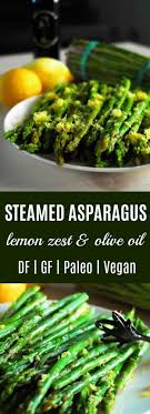 Steamed Asparagus With Lemon Zest Olive Oil Easy Recipe Asparagus Recipes Healthy Asparagus Recipe Healthy Vegetable Recipes