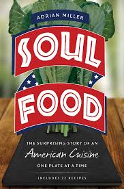 Browse by elnaz nourizadeh soul of colors bowl. Soul Food The Surprising Story Of An American Cuisine One Plate At A Time Amazon De Miller Adrian Fremdsprachige Bucher
