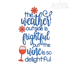 The carol beginning with the following lyrics oh the weather outside is frightful but the fire is so delightful. is let it snow. Weather Outside Is Frightful Wall Decor Home Living Kromasol Com