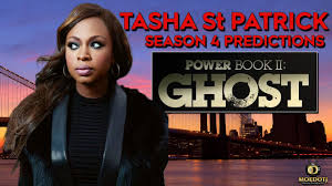 POWER BOOK II: GHOST SEASON 4 Tasha St Patrick Predictions - YouTube