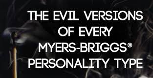 How do your functions align? The Evil Versions Of Every Myers Briggs Personality Type Psychology Junkie