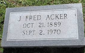 James Frederick “Fred” Acker (1889-1970)