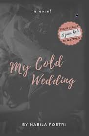 My Cold Wedding By Nabila Poetri Di 2020 Novel Half Up Half Down Pernikahan