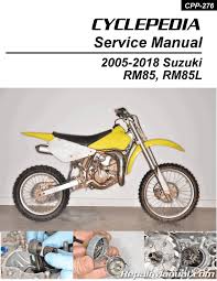 Suzuki Rm85 Rm85l 2005 2018 Motorcycle Service Manual Cyclepedia