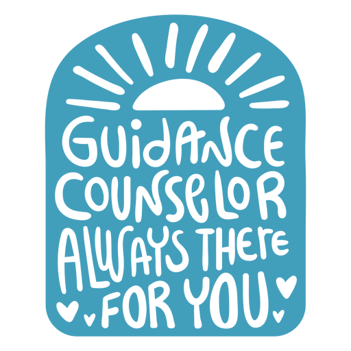 School Guidance Counselor Quote Badge PNG & SVG Design For T-Shirts
