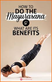 How To Do The Mayurasana And What Are Its Benefits Yoga Benefits Health Coconut Health Benefits