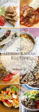 25 Leftover Steak Recipes Nobiggie
