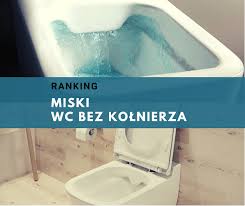 Ranking Top 10 - Miska WC bez kołnierza. Najlepsze miski WC i bezrantowe  technologie producentów. - Topsanit.pl
