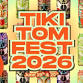 TIKI TOM FEST 2026