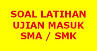 Check spelling or type a new query. Download Soal Soal Test Akademik Sma Plus Dan Ujian Masuk Sekolah Unggulan Informasi Perguruan Tinggi Negeri Dan Kedinasan