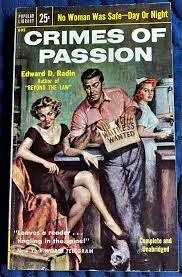 Crimes of Passion by Edward D. Radin | 1954 | Popular Library | Biblio