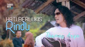 Thomas Arya Hati Berlukis Rindu Official New Acoustic Youtube Ryan Videos Arya Songwriting