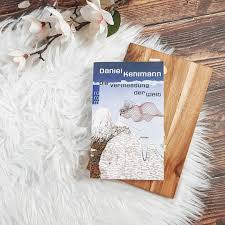 Daniel Kehlmann Die Vermessung Der Welt Buchvorstellung Buch Tipps Daniel Kehlmann