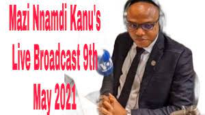 Hope uzodinma has stirred the hornet net; Mazi Nnamdi Kanu S Live Broadcast Today 9th May 2021 Youtube