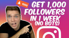 HOW TO GAIN 1,000 ACTIVE FOLLOWERS ON INSTAGRAM IN 1 WEEK (NO BOTS ...