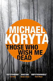 While there is a lot of suspense and incredible, thrilling sequences, those who wish me dead ultimately falls short because its reluctance to delve deeper into the actions that instigate the events of the plot. Those Who Wish Me Dead Soon To Be A Major Film Starring Angelina Jolie Amazon In Koryta Michael Books