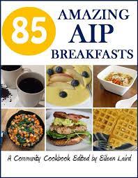 85 Amazing Aip Breakfasts Autoimmune Paleo Recipes Autoimmune Recipes Aip Recipes