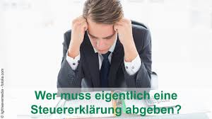 Ab wann man besser einen steuerberater beauftragt, lässt sich nicht eindeutig beantworten. Wer Muss Eigentlich Eine Steuererklarung Abgeben Youtube