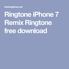 Ringtone Iphone 7 Remix Ringtone Free Download Iphone Iphone 7 Free Iphone
