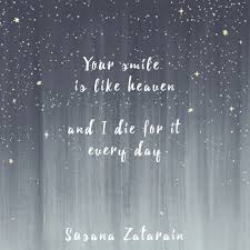 Your Smile Is Like Heaven And I Die For It Every Day My Heart Quotes Your Eyes Quotes Star Love Quotes