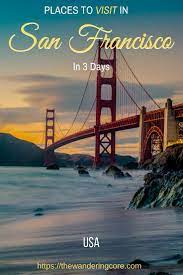 San Francisco Itinerary 3 Days In San Francisco San Francisco Itinerary Travel Usa Usa Travel Guide