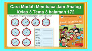 Download soal kelas 2 semester 1 tema 1 subtema 2 hidup rukun hidup rukun dengan teman bermain rief awa blog matematika kelas 4 buku pelajaran pendidikan Cara Mudah Membaca Jam Analog Kelas 3 Tema 3 Benda Di Sekitarku Hal 172 Matematika Kelas 3 Sd Youtube
