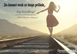 Unsere lebensweisheiten zu freundschaft, liebe und glück geben impulse für ihr leben und ihre beziehungen. Welcher Weg Der Richtige Ist Spruche Zum Nachdenken