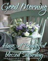 Good morning saturday have a wonderful weekend quotes. Start Your Day With Jesus Good Morning Saturday Blessings Âº Âº Have A Beautiful Day Facebook