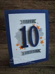 Handmade Birthday Card For 10 Year Old Boy Number Of Years Bundle Stampin Up Birthday Cards For Boys Old Birthday Cards Birthday Card Design