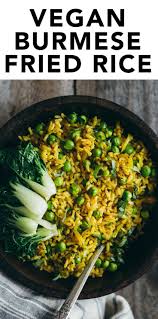 Burmese Fried Rice Recipe Healthy Vegan Dishes Vegetarian Recipes Healthy Vegetarian Recipes