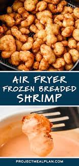 How To Cook Frozen Breaded Shrimp In An Air Fryer Project Meal Plan Recipe Breaded Shrimp Healthy Appetizer Recipes Recipes