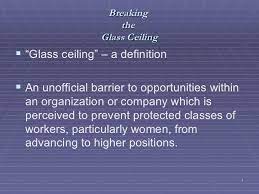 Information and translations of glass ceiling in the most comprehensive dictionary definitions resource on the web. The Glass Ceiling