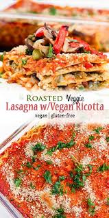 Vegan Lasagna Recipe With Roasted Veggies Garlic Herb Ricotta Our India Trip Vegetarian Gastronomy Recipe Vegan Dinner Recipes Vegetarian Recipes Dinner Vegan Italian Recipes