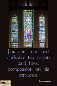 Deuteronomy 32 36 For The Lord Will Vindicate His People And Have Compassion On His Servants Deuteronomy 32 Deuteronomy Scripture