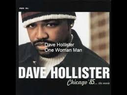 Dave Hollister One Woman Man Hollister Chicago Soul Music