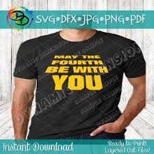 Mix & match this shirt with other items to create an avatar that is unique to you! May The Fourth Be With You Funny Parody T Shirt Tshirt Tee Shirt Bday By Dynamic Dimensions Thehungryjpeg Com